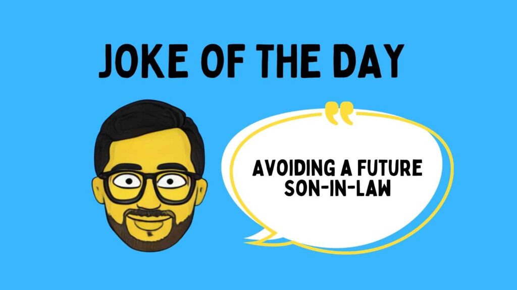 Avoiding a Future Son-in-Law Joke