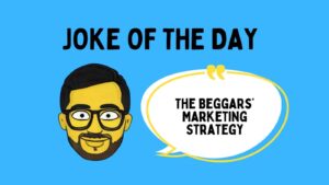 The Beggars Marketing Strategy Joke